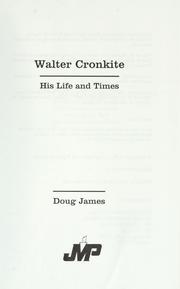 Cover of: Walter Cronkite His Life and Times by Doug James