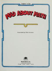 Cover of: Mad about math by illustrated by Rick Incrocci.