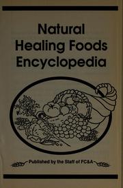 Cover of: Natural healing foods encyclopedia. by 