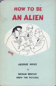 Cover of: How to be an alien by George Mikes