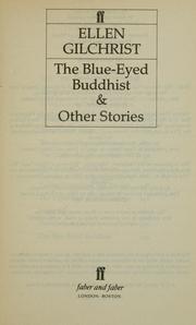 Cover of: Blue-eyed Buddhist and Other Stories by Ellen Gilchrist