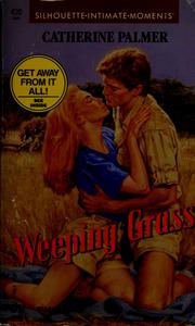 Cover of: Weeping Grass by Catherine Palmer