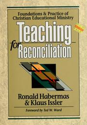 Cover of: Teaching for reconciliation: foundations and practice of Christian educational ministry