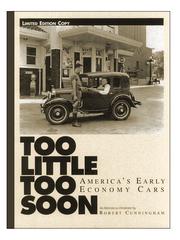 Cover of: Too little too soon: America's early economy cars : an historical overview