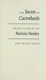 Cover of: The secret of cartwheels by Patricia Henley