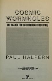 Cover of: Cosmic wormholes by Paul Halpern
