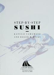 Cover of: Step-by-step sushi / Katsuji Yamamoto and Roger W. Hicks. by Katsuji Yamamoto