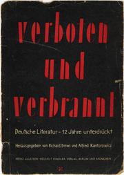 Verboten und verbrannt by Richard Drews, Alfred Kantorowicz