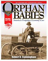 Cover of: Orphan Babies: America's Forgotten Economy Cars, Volume 1 1887 - 1927