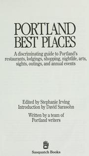 Cover of: Portland best places by edited by Stephanie Irving ; introduction by David Sarasohn ; written by a team of Portland writers.