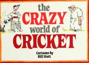 Cover of: The Crazy World of Cricket