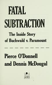 Cover of: Fatal subtraction: the inside story of Buchwald v. Paramount