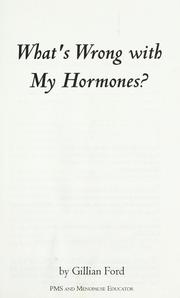 Cover of: What's Wrong With My Hormones by Gillian Ford