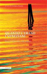 Cover of: Quando c'erano i veneziani: Racconti della città e della laguna