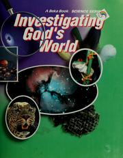 Cover of: Investigating God's world by Laurel Hicks