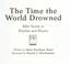 Cover of: The time the world drowned