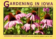 Cover of: Gardening in Iowa and surrounding areas