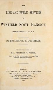 Cover of: The life and public services of Winfield Scott Hancock by Goodrich, Frederick E. 1843-1925.