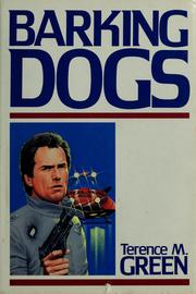 Cover of: Barking dogs by Terence M. Green