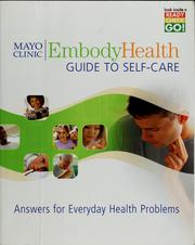 Cover of: Mayo Clinic embodyhealth guide to self-care: answers for everyday health problems
