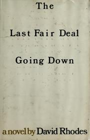 The Last Fair Deal Going Down by David Rhodes