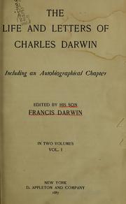 Cover of: The life and letters of Charles Darwin: including an autobiographical chapter
