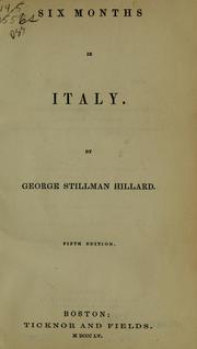 Cover of: Six months in Italy. | George Stillman Hillard