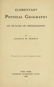 Cover of: Elementary physical geography and outline of physiography by Redway, Jacques Wardlaw
