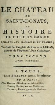 Cover of: Le château de Saint-Donats, ou Histoire du fils d'un émigré échappé aux massacres en France