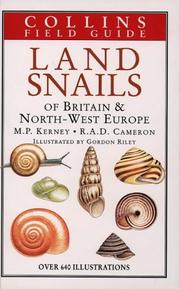 Cover of: A field guide to the land snails of Britain and north-west Europe by M. P. Kerney