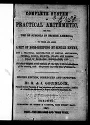 Cover of: A complete system of practical arithmetic for the use of schools in British America by G. Gouinlock