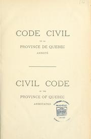 Cover of: Code civil de la province de Québec annoté =: Civil Code of the Province of Quebec annotated