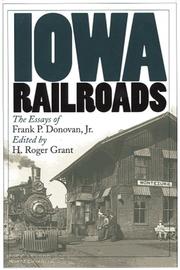 Cover of: Iowa Railroads: The Essays of Frank P. Donovan, Jr. (Bur Oak Book)