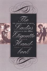 Cover of: The ladies' etiquette hand-book: the importance of being refined in the 1880s