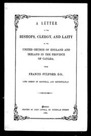 Cover of: A letter to the bishops, clergy and laity of the United Church of England and Ireland in the Province of Canada