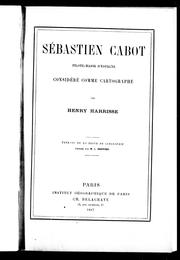 Cover of: Sébastien Cabot, pilote-major d'Espagne, considéré comme cartographe by Henry Harrisse