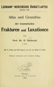 Atlas und Grundriss der traumatischen Frakturen und Luxationen by Heinrich Helferich