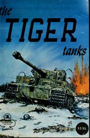 Cover of: The tiger tanks by Heinz J. Nowarra