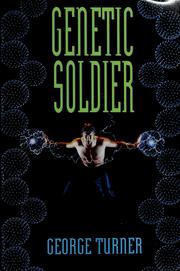Cover of: Genetic soldier by Turner, George