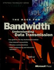 Cover of: The race for bandwidth by Cary Lu