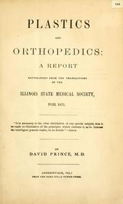 Cover of: Plastics and orthopedics: a report republished from the transactions of the Illinois State Medical Society, for 1871