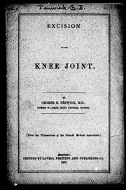 Excision of the knee joint by George Edgeworth Fenwick