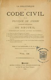 Cover of: La bibliothèque du Code civil de la province de Québec (ci-devant Bas-Canada)...