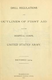 Cover of: Drill regulations and outlines of first aid: for the Hospital Corps, United States Army