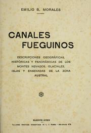 Cover of: Canales fueguinos: descripciones geográficas, históricas y panorámicas de los montes nevados, glaciales, islas y ensenadas de la zona austral