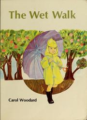 Cover of: The wet walk by Carol Woodard