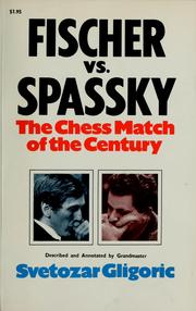 Cover of: Fischer vs. Spassky: world chess championship match, 1972
