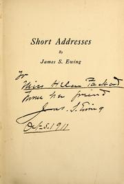Short addresses by James S. Ewing