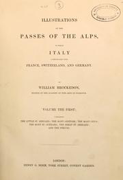 Cover of: Illustrations of the passes of the Alps, by which Italy communicates with France, Switzerland, and Germany