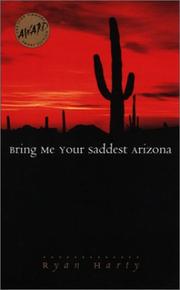 Cover of: Bring me your saddest Arizona